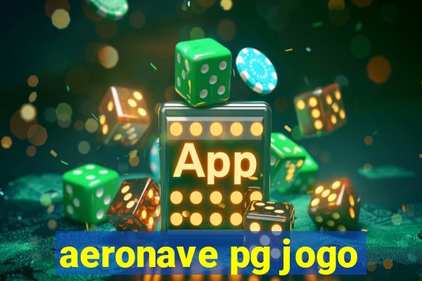 aeronave pg jogo